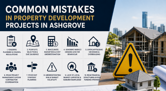Common Mistakes in Property Development Projects in Ashgrove